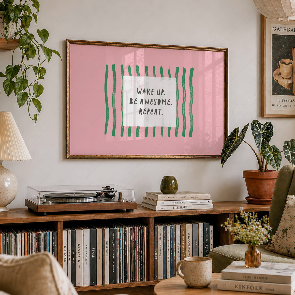 Wake Up Be Awesome Repeat Quote Art Print — artwork preview 19