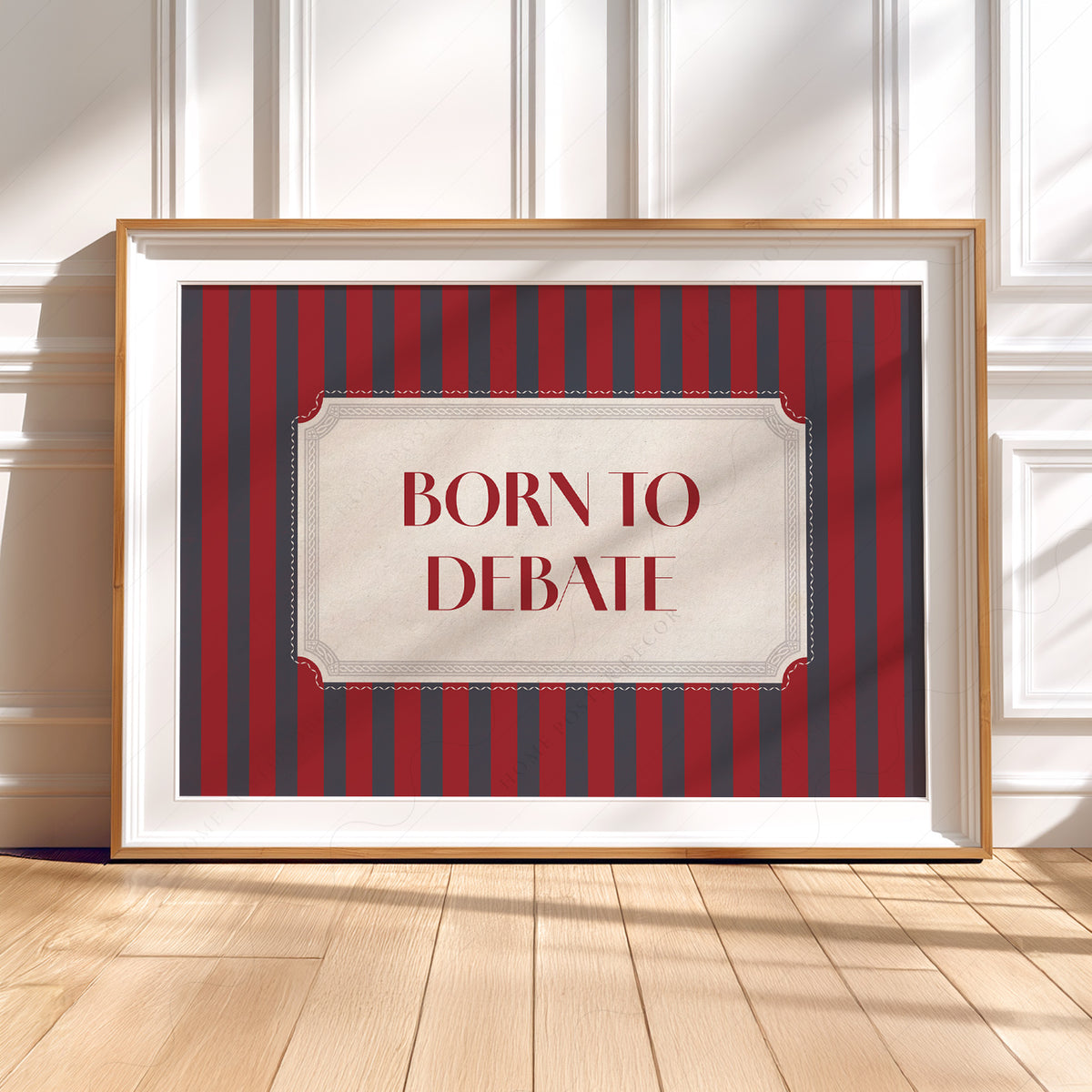 Born to Debate Quote Art Print — artwork preview 5