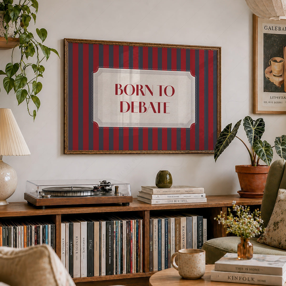 Born to Debate Quote Art Print — artwork preview 19