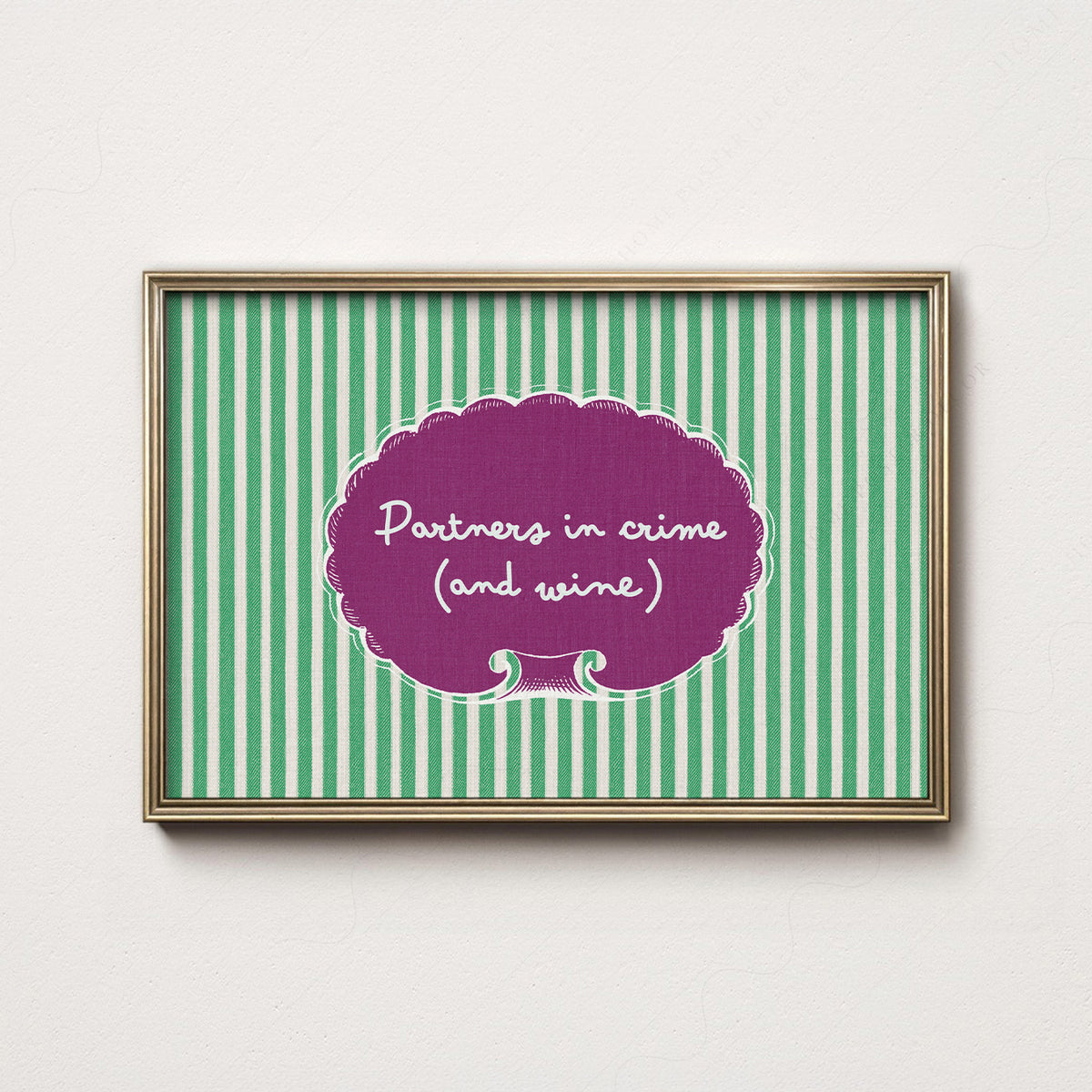 Partners in Crime and Wine Quote Art Print — artwork preview 7
