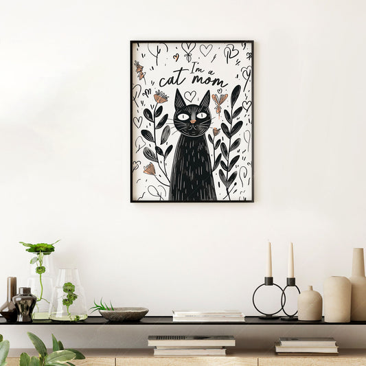 I'm a Cat Mom Print – Funny Black Cat Poster Wall Art – fine art print wall decor