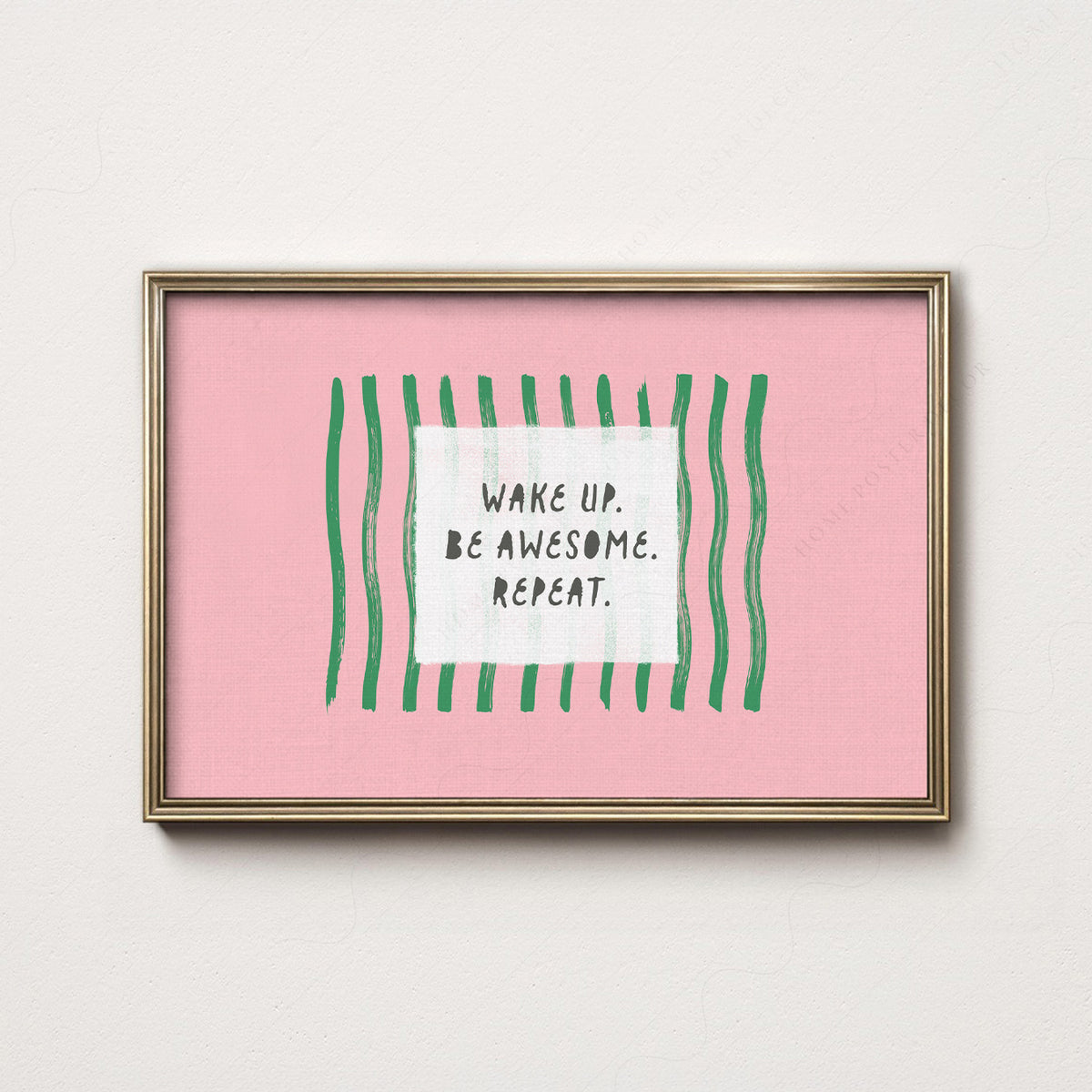 Wake Up Be Awesome Repeat Quote Art Print — artwork preview 7