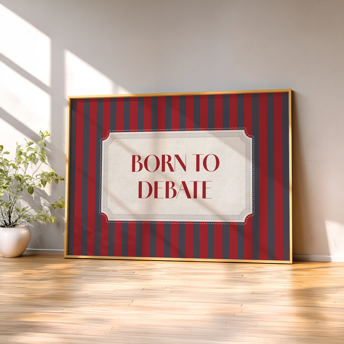 Born to Debate Quote Art Print — artwork preview 2