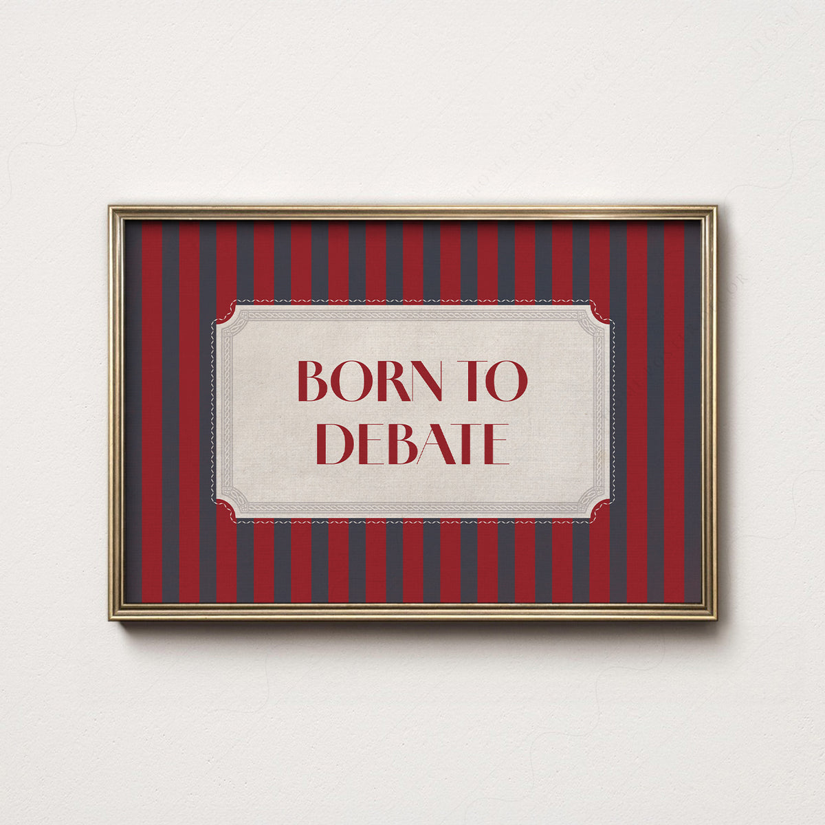 Born to Debate Quote Art Print — artwork preview 7
