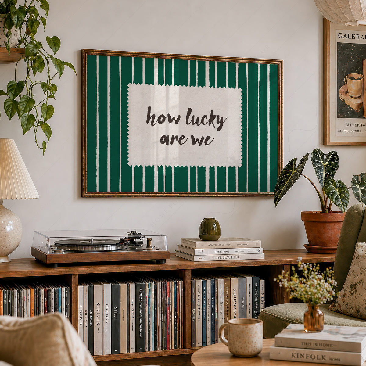 How Lucky Are We Green Stripe Quote Art Print — artwork preview 19