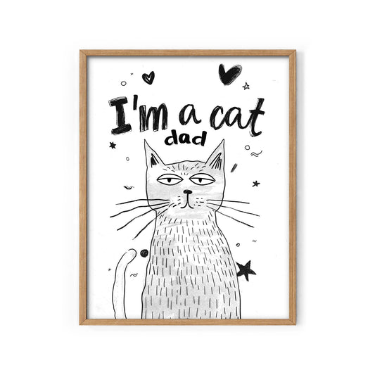 Black and white I'm a Cat Dad illustration art print featuring a sleepy cat with hearts and stars wall art